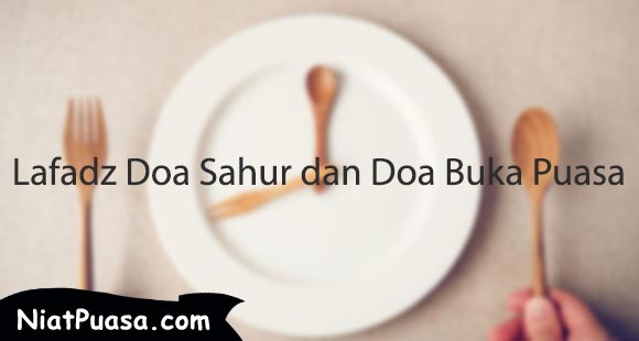 Lafadz Doa Sahur dan Buka Puasa Latin