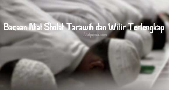 Bacaan Niat Sholt Tarawih dan Witir