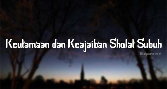 Keajaiban Sholat Subuh