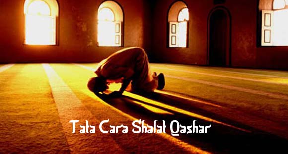 Tata Cara Shalat Qashar Beserta Niat dan Syaratnya