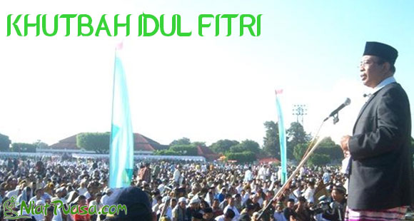 Kumpulan Khutbah Idul Fitri Terbaru dan Terlengkap