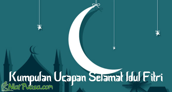 98 Ucapan Selamat Idul Fitri 1440 H Tahun 2019