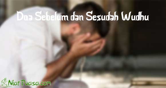 Doa Sebelum dan Sesudah Wudhu