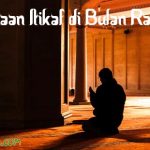 Keutamaan Itikaf di Bulan Ramadhan